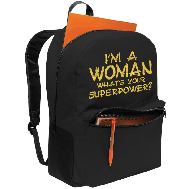 I'm A Woman What's Your Super Power Backpack | Artistshot