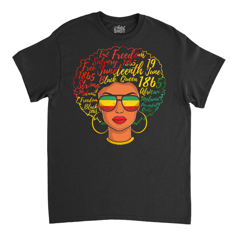 Juneteenth T  Shirt Juneteenth Freedom Day Afro Word Art Black Queen T Classic T-shirt by irishenchilada | Artistshot