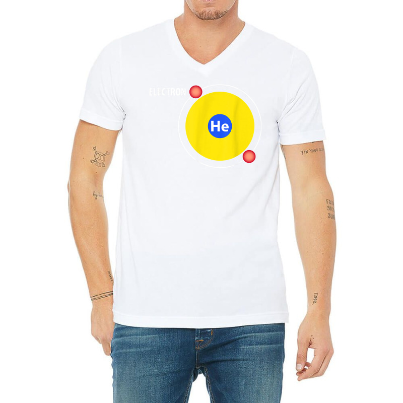 Helium Atom Science T Shirt Funny Chemistry T Shirt V-Neck Tee by holly434 | Artistshot