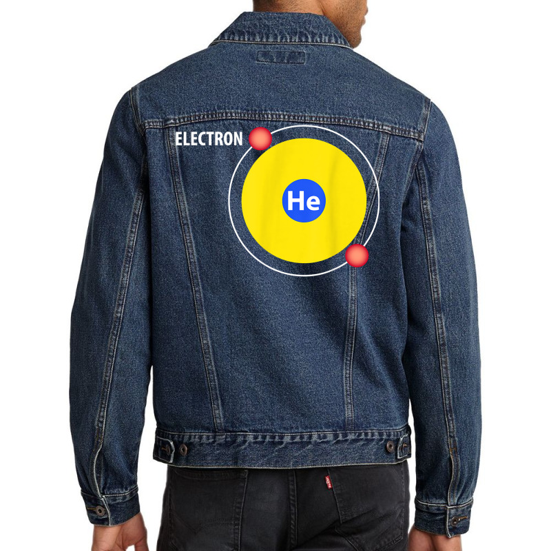 Helium Atom Science T Shirt Funny Chemistry T Shirt Men Denim Jacket by holly434 | Artistshot