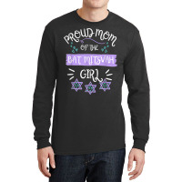 Proud Mom Of The Bat Mitzvah Girl Jewish Mom T Shirt Long Sleeve Shirts | Artistshot