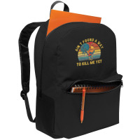 Ain't Found A Way To Kill Me Yet Rooster Vintage Backpack | Artistshot