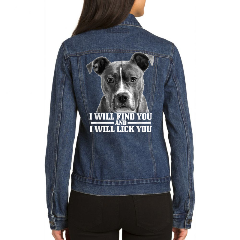 Pitbull Will Find You And Lick You Funny Pitbull Mom Dad T Shirt Ladies Denim Jacket by darelychilcoat1989 | Artistshot