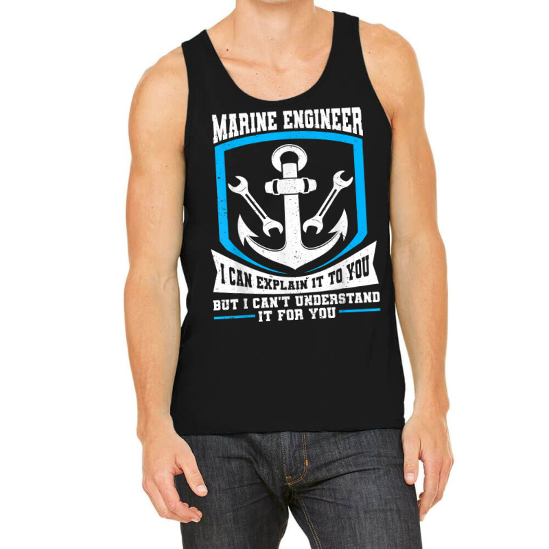 Maritime Engineering Marine Engineering Marine Engineer T Shirt Tank Top by Smykowskicalob1991 | Artistshot