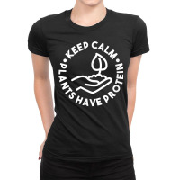 Keep Calm Plants Have Protein White  Minimal Vegan T Shirt Ladies Fitted T-shirt | Artistshot