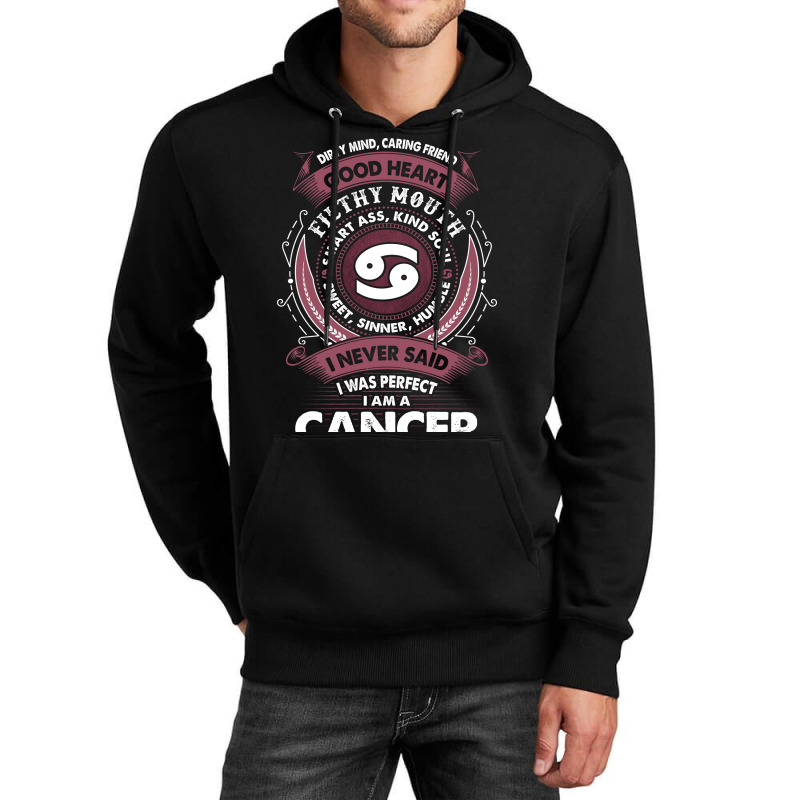 I Never Said I Was Perfect I Am A Cancer Unisex Hoodie | Artistshot