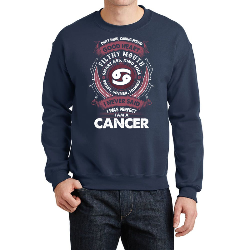 I Never Said I Was Perfect I Am A Cancer Crewneck Sweatshirt | Artistshot