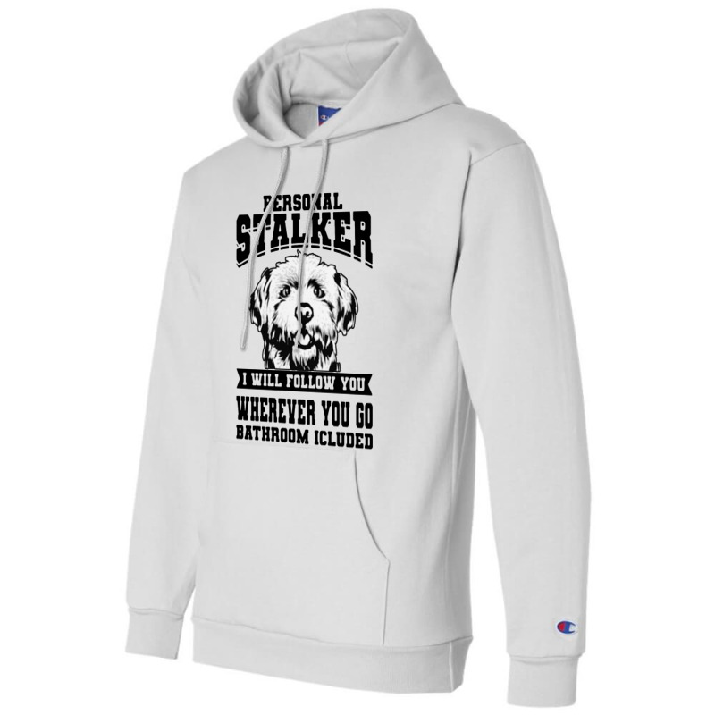 Personal Stalker Maltese Dog Champion Hoodie | Artistshot