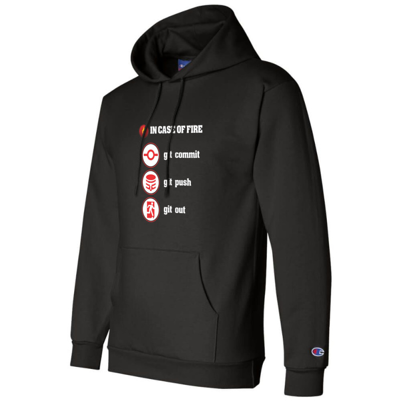 In Case Of Fire Git Commit Git Push Git Out Champion Hoodie by anneevans358 | Artistshot