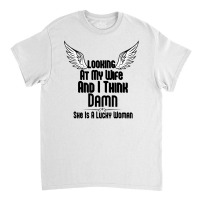 She Is A Lucky Woman Classic T-shirt | Artistshot