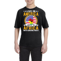 Juneteenth Gifts T  Shirt Live In America Made By Africa With Genuine Youth Tee | Artistshot