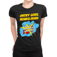 Entry Level Mechanical Engineer Funny Superhero Job T Shirt Ladies Fitted T-shirt | Artistshot