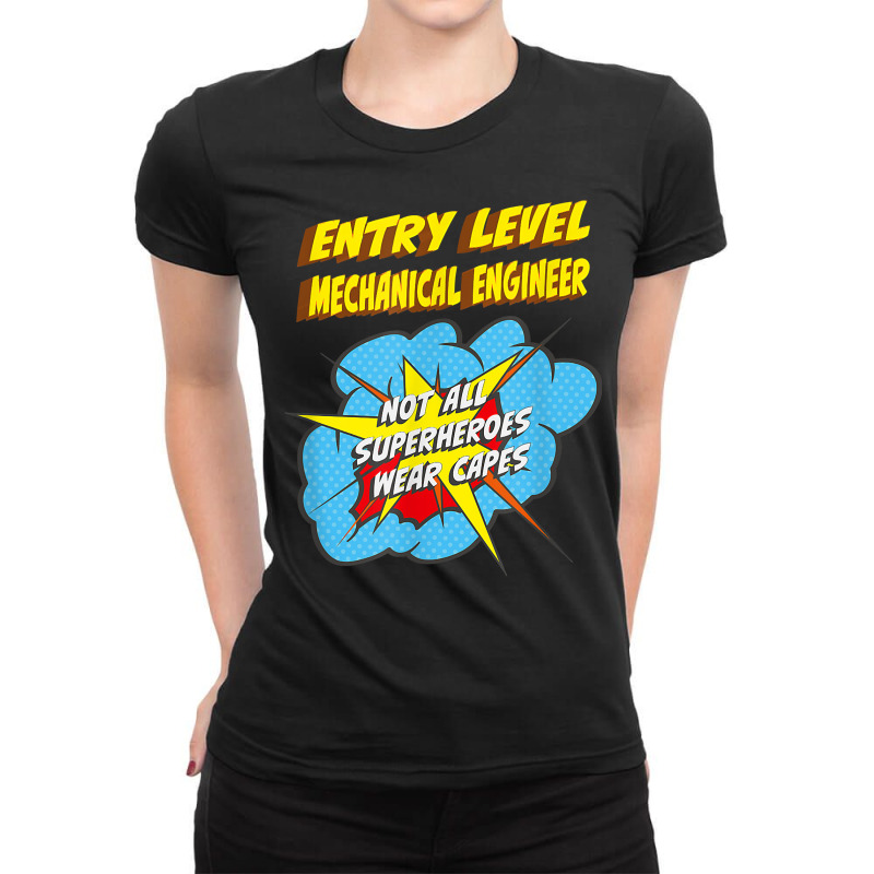 Entry Level Mechanical Engineer Funny Superhero Job T Shirt Ladies Fitted T-Shirt by saldeenshakir | Artistshot