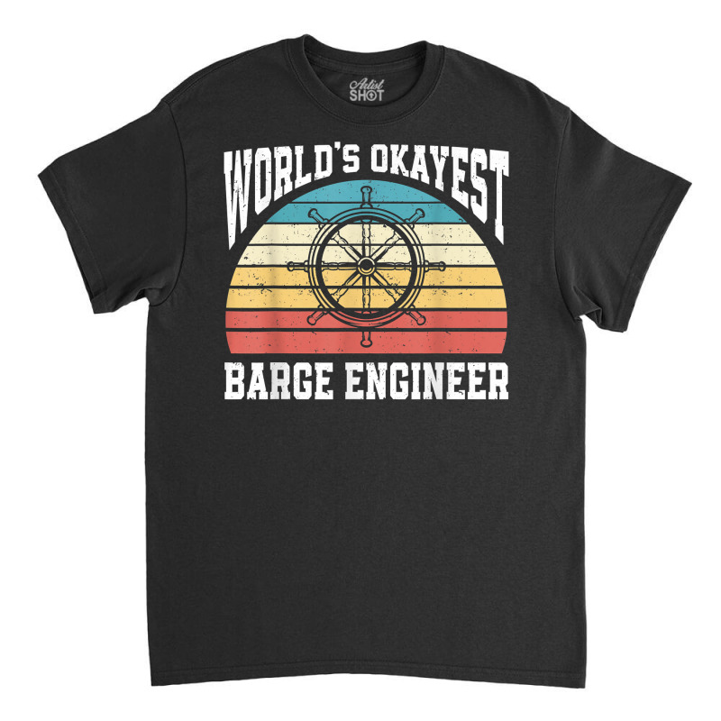 Seaman Sailor Naval Barge Engineer T Shirt Classic T-shirt by Smykowskicalob1991 | Artistshot