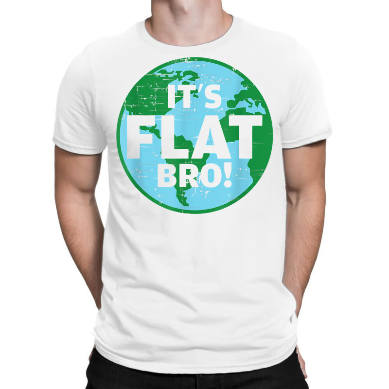 Funny Flat Earth It's Flat Bro Humor Ceramicist T Shirt T-shirt | Artistshot