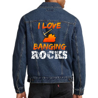 Funny Mining Engineer Quote Coal Miner I Love Banging Rocks T Shirt Men Denim Jacket | Artistshot