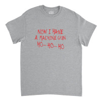 Machine Gun Ho Ho Ho Classic T-shirt | Artistshot