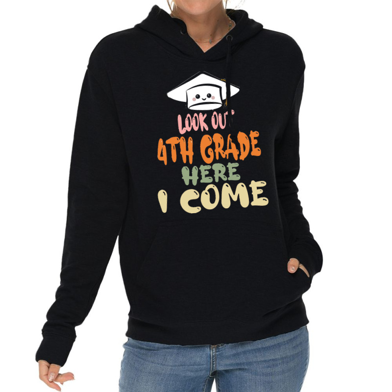 Graduation 2020 T  Shirtlook Out 4th Grade Here I Come T  Shirt Lightweight Hoodie | Artistshot