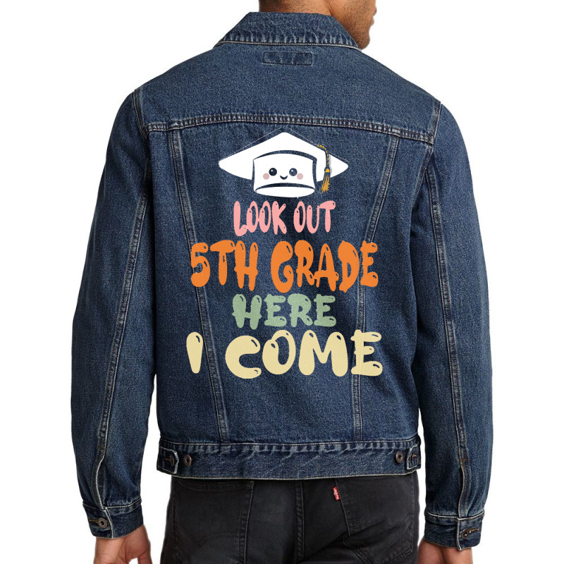 Graduation 2020 T  Shirtlook Out 5th Grade Here I Come T  Shirt Men Denim Jacket | Artistshot