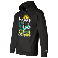 Happy Last Day Of School Last Day Of Sc T  Shirt Happy Last Day Of Sch Champion Hoodie | Artistshot