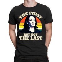 The First But Not The Last Vintage T-shirt | Artistshot