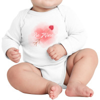 Be Mine Long Sleeve Baby Bodysuit | Artistshot