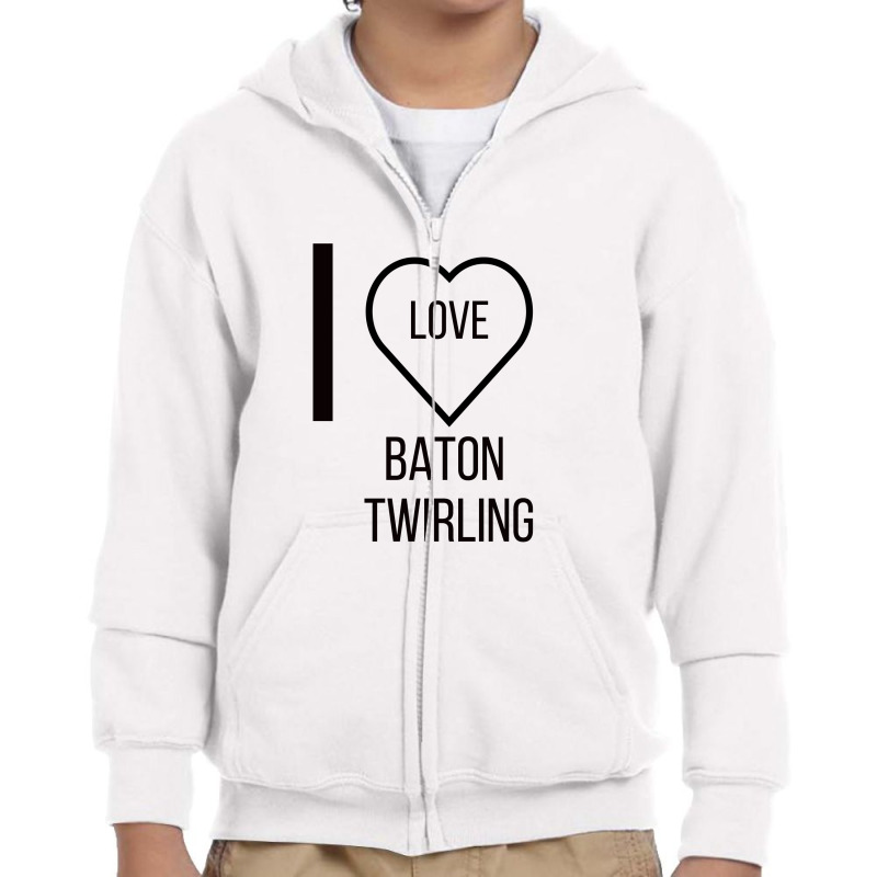 I Love Baton Twirling Youth Zipper Hoodie by ARTMAKER79 | Artistshot