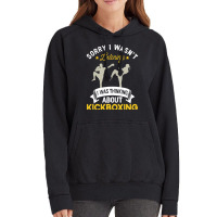 Kickboxing Lovers T  Shirt Sorry I Wasn't Listening I Was Thinking Abo Vintage Hoodie | Artistshot