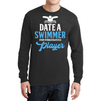 Swimming T  Shirt Funny Date Swimmer Athlete Player Swimming Pool Swim Long Sleeve Shirts | Artistshot