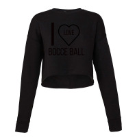 I Love Bocce Ball Cropped Sweater | Artistshot