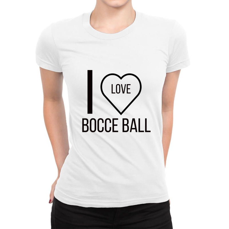 I Love Bocce Ball Ladies Fitted T-Shirt by ARTMAKER79 | Artistshot