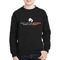 Handmaids Tale Don't Let The Bastards Grind You Down Essential Youth Sweatshirt | Artistshot