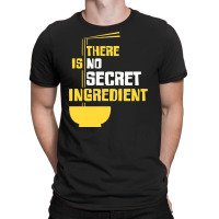 Secret Ingredient T-shirt | Artistshot