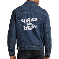 Stakes Is High Men Denim Jacket | Artistshot