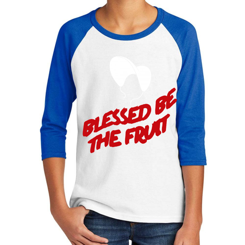 Blessed Be The Fruit Handmaids Tale Inspired Youth 3/4 Sleeve | Artistshot