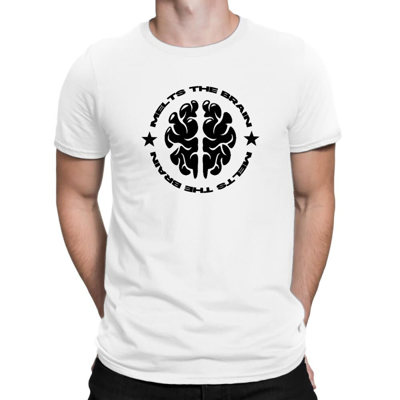 Melts The Brains - Black T-shirt | Artistshot