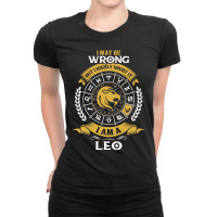 I May Be Wrong But I Highly Doubt It I Am A Leo Ladies Fitted T-shirt | Artistshot