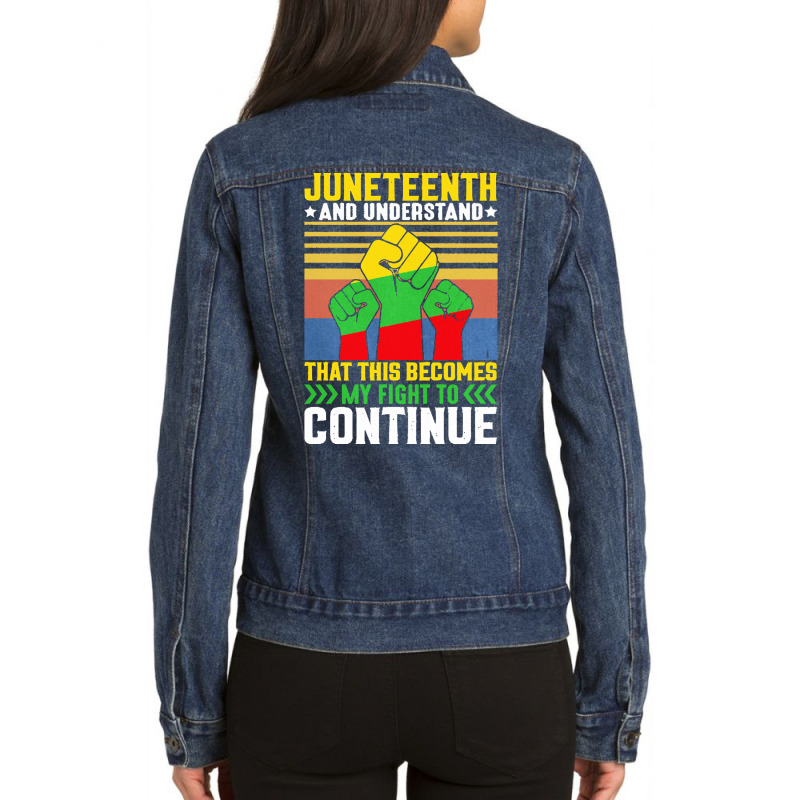 Juneteenth And Understand T  Shirt Juneteenth And Understand T  Shirt Ladies Denim Jacket by theirepidermis | Artistshot