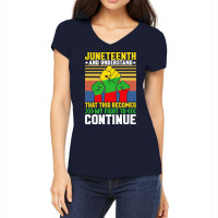 Juneteenth And Understand T  Shirt Juneteenth And Understand T  Shirt Women's V-neck T-shirt | Artistshot