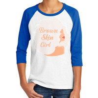 Juneteenth T  Shirt Brown Skin Girl Black Melanin Juneteenth T  Shirt Youth 3/4 Sleeve | Artistshot