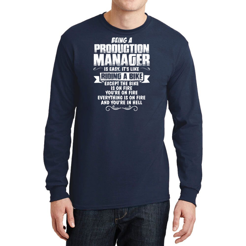 Being A Production Manager Long Sleeve Shirts | Artistshot
