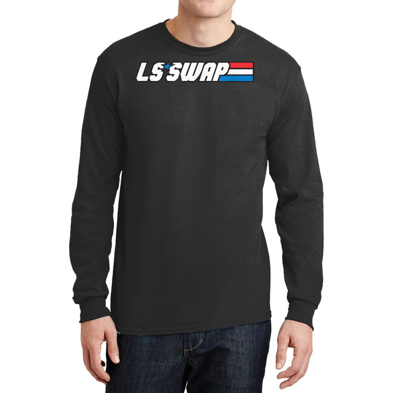 Ls Swap   Ls Engine Swap Everything T Shirt Long Sleeve Shirts | Artistshot