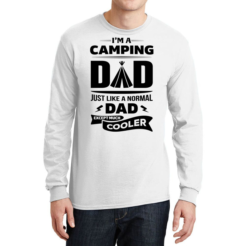 I'm A Camping Dad.... Long Sleeve Shirts | Artistshot