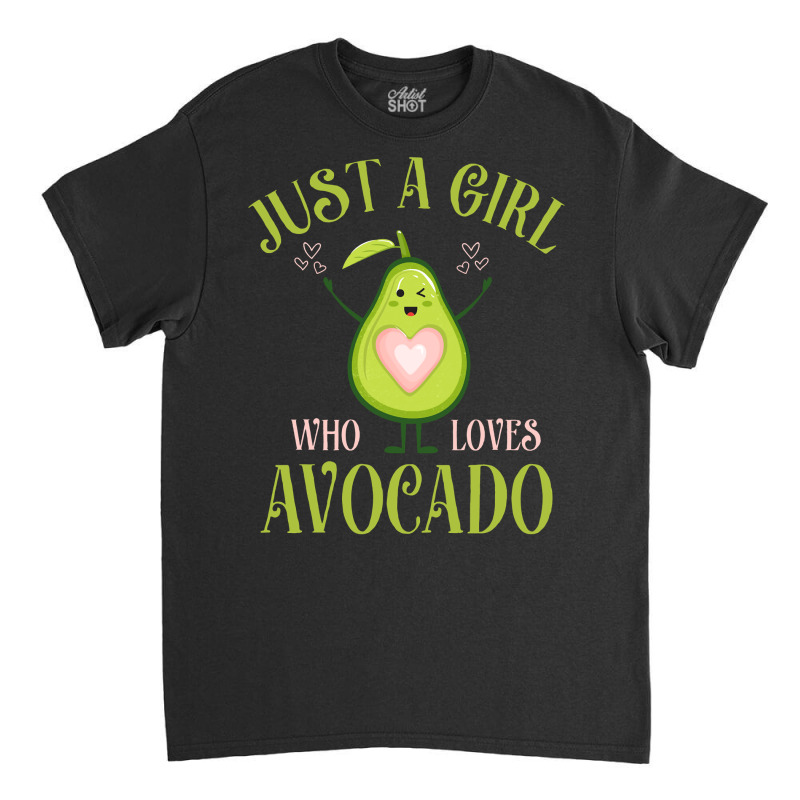 Avocado Fresh Organic Lover Just A Girl Who Loves Avocado Long Sleeve Classic T-shirt by alanacaro | Artistshot