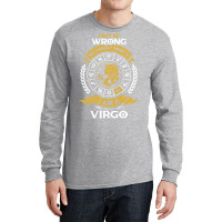 I May Be Wrong But I Highly Doubt It I Am A Virgo Long Sleeve Shirts | Artistshot