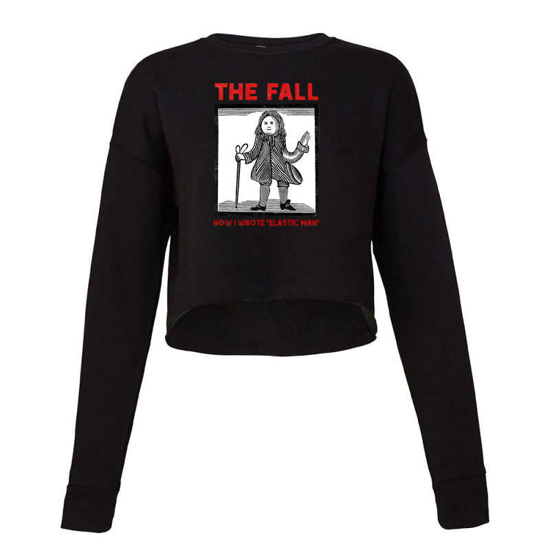 The Fall How I Wrote Elastic Man Fan Art Design Cropped Sweater by wardiyatre | Artistshot