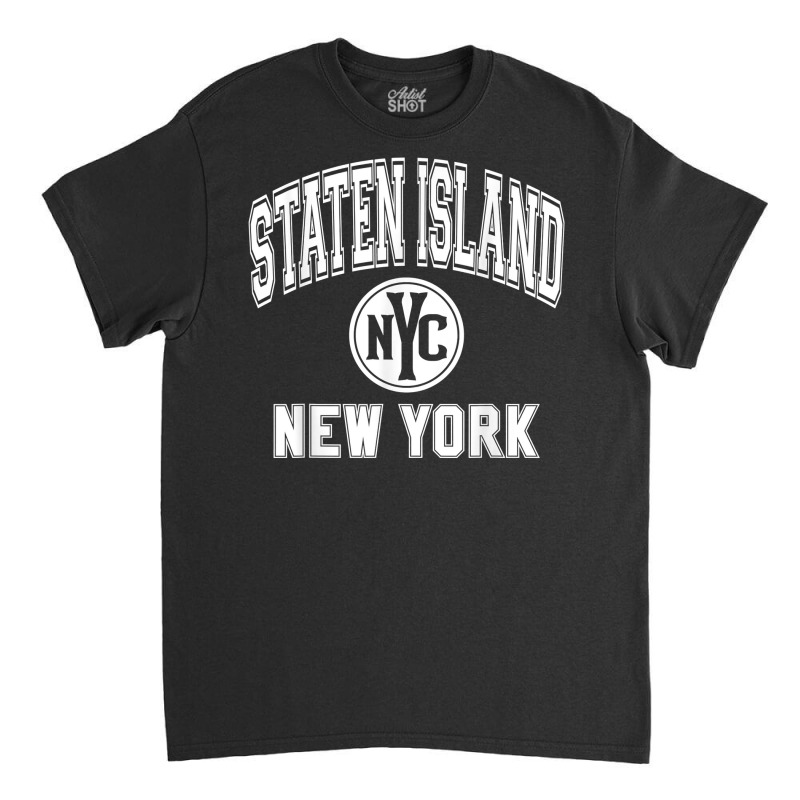 Staten Island New York Nyc Varsity Style Pink W White Print T Shirt Classic T-shirt by MoczoTenleigh | Artistshot