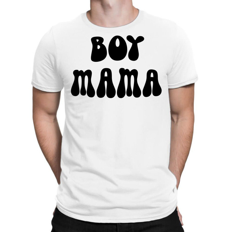 Boy Mama Family Mood T-Shirt by Nitastudioz | Artistshot