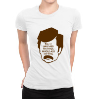 Ron Swanson Words Of Wisdom   Parks And Recreation Ladies Fitted T-shirt | Artistshot