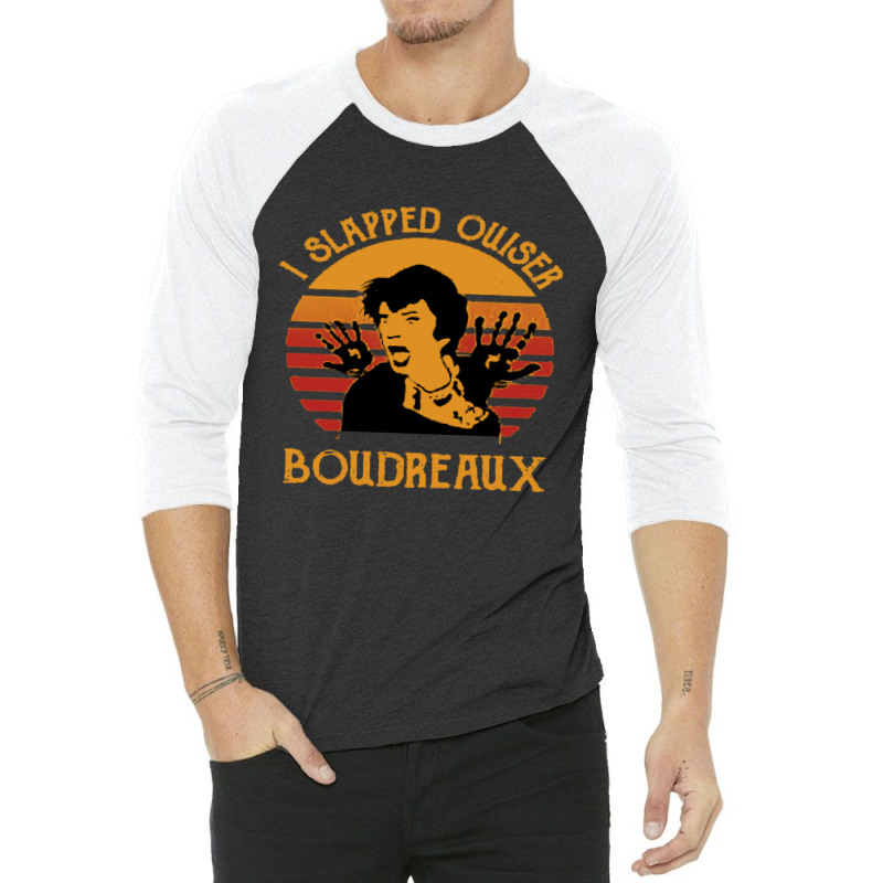 I Slapped Ouiser Boudreaux Funny 3/4 Sleeve Shirt | Artistshot